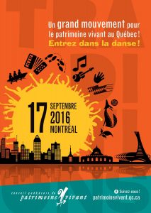 Gens du Québec, Tout le monde en place ! Le 17 septembre 2016, j’entre dans la danse! Je participe à un grand mouvement pour le patrimoine vivant au Québec!